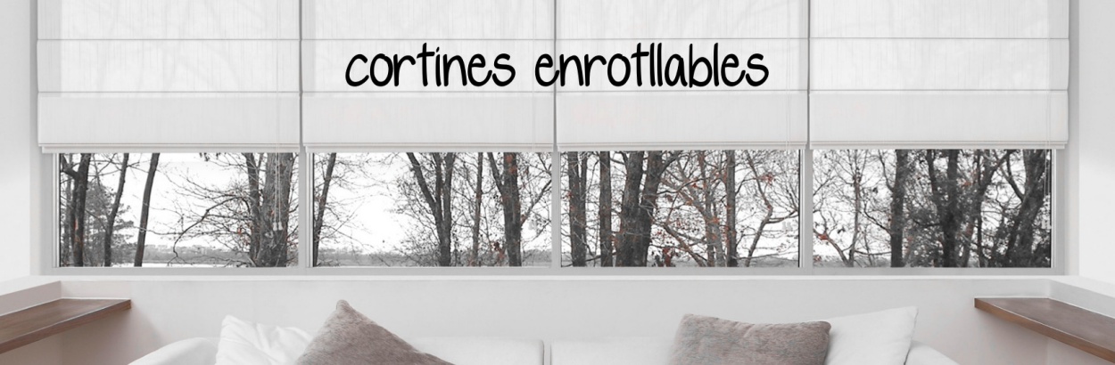 Cortines enrotllables Cortines Castany Cortines enrotllables Cortines Castany